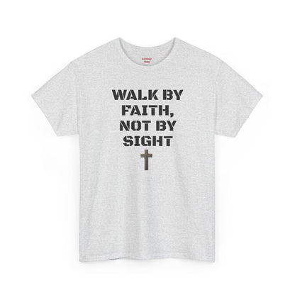 "Walk By Faith" Tee: Christian Bible Verse Unisex Heavy Cotton Shirt