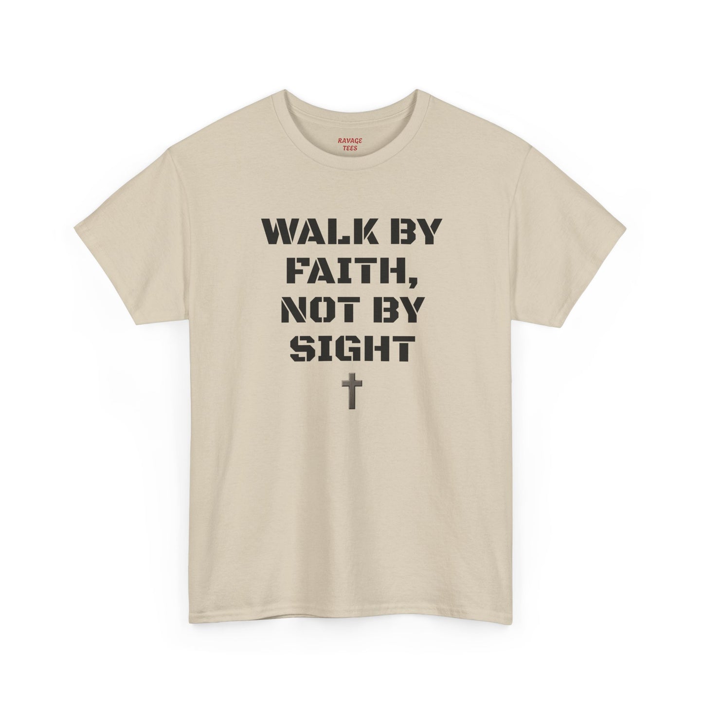 WALK BY FAITH, NOT BY SIGHT