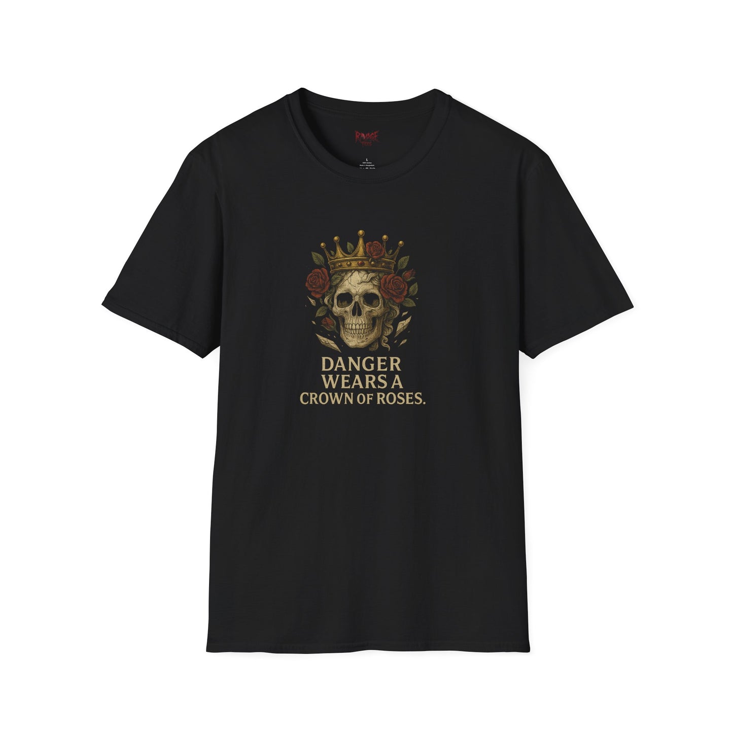 "Danger Wears A Crown Of Roses" Graphic Unisex T-Shirt