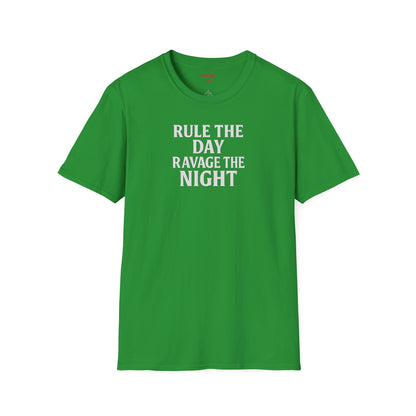 RULE THE DAY RAVAGE THE NIGHT