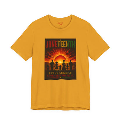Juneteenth Sunrise Tee — "Every Sunrise" Celebration T-Shirt