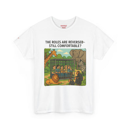 The Roles are Reversed- Are You Comfortable -Humorous Unisex Heavy Cotton Tee