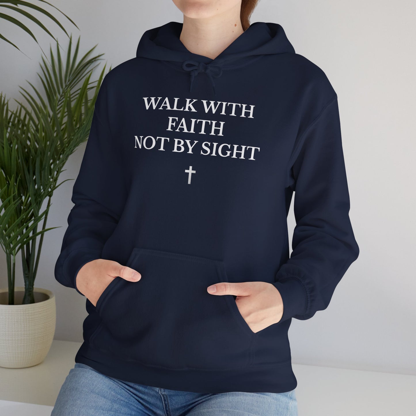 WALK BY FAITH NOT BY SIGHT--Inspirational Hoodie
