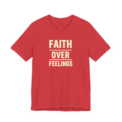 Faith Over Feelings Tee - Inspiring Unisex Short Sleeve Shirt for Everyday Comfort, Motivational Gift, Casual Wear, Spiritual Apparel, [...]