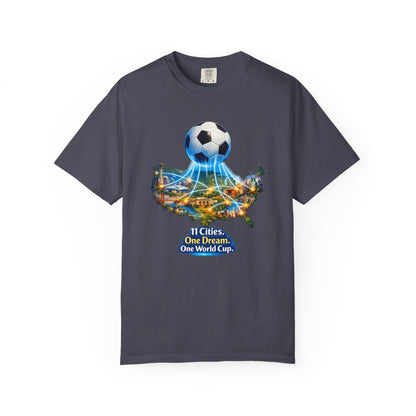 World Cup 2026 T-Shirt — "11 Cities. One Dream. One World Cup."