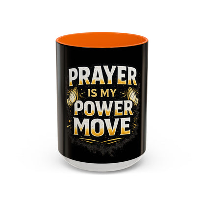 Prayer Is My Power Move Coffee Mug — Christian Faith 11/15oz Accent Mug