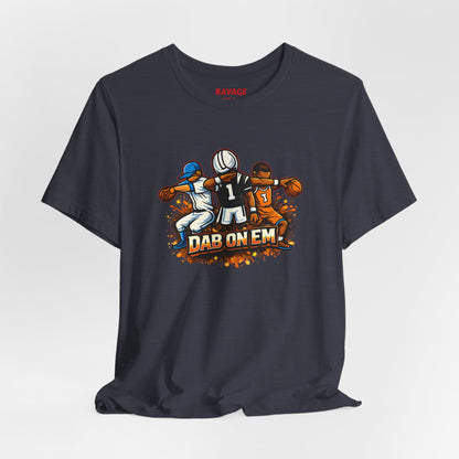 DAB ON EM Unisex Tee