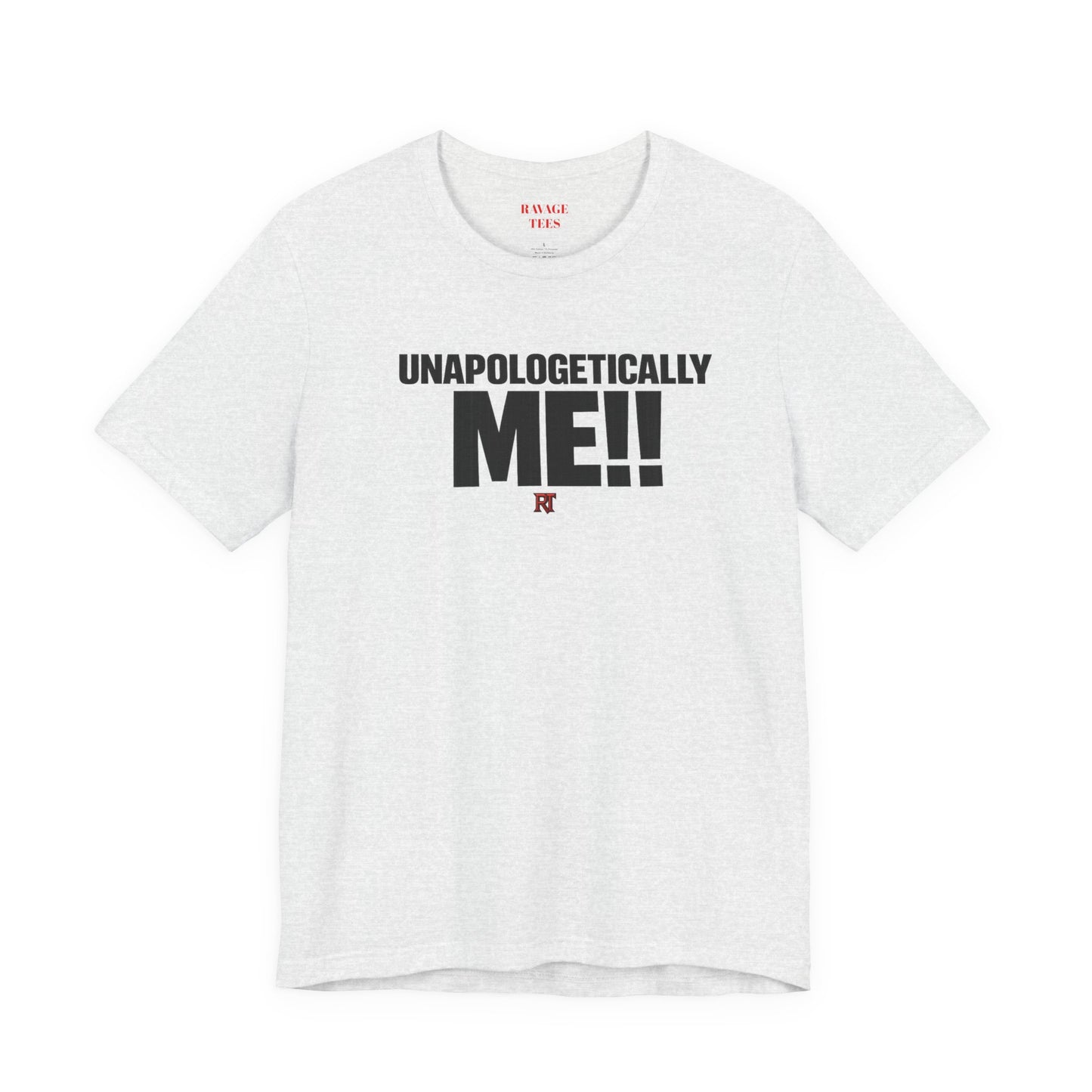Unapologetically Me!! T‑Shirt
