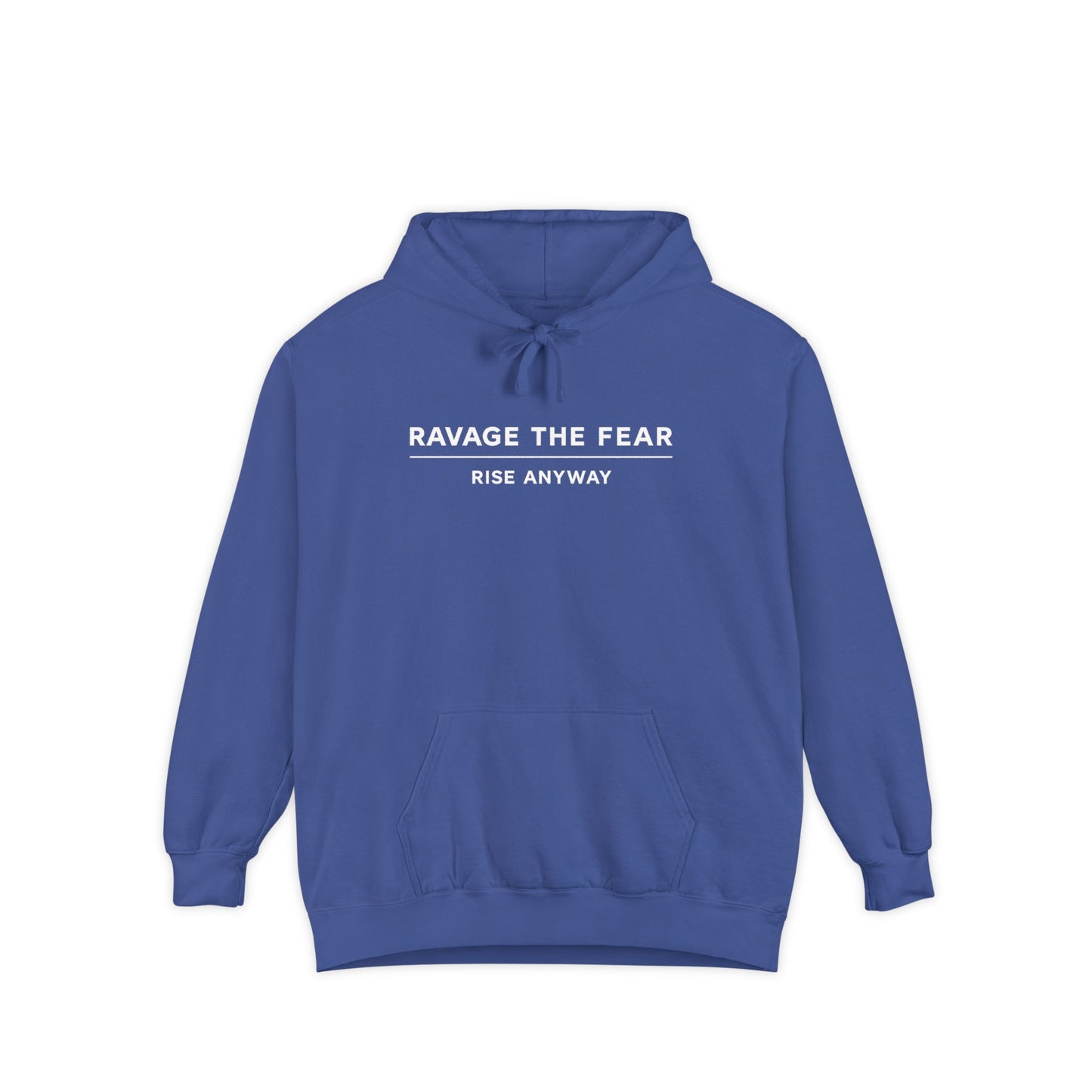 Ravage The Fear Hoodie — "Rise Anyway" Motivational Pullover