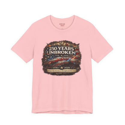 250 Years Unbroken Tee — 1776–2026
