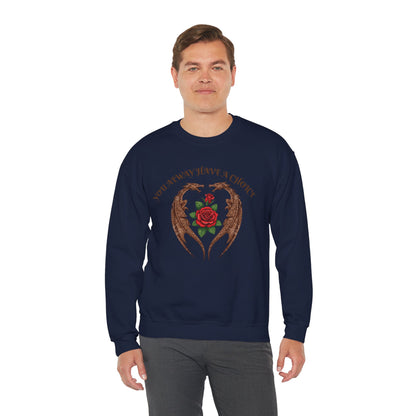 Dragon-Sweatshirt YOU ALWAYS HAVE A CHOICE